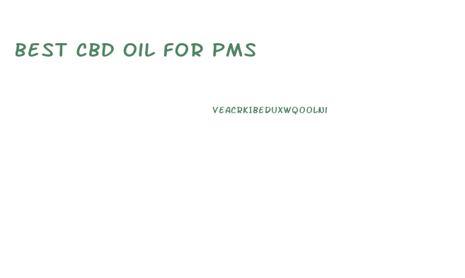 Best Cbd Oil For Pms