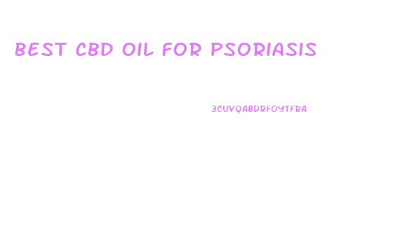 Best Cbd Oil For Psoriasis