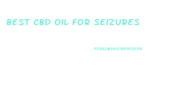Best Cbd Oil For Seizures