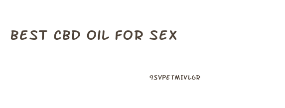 Best Cbd Oil For Sex