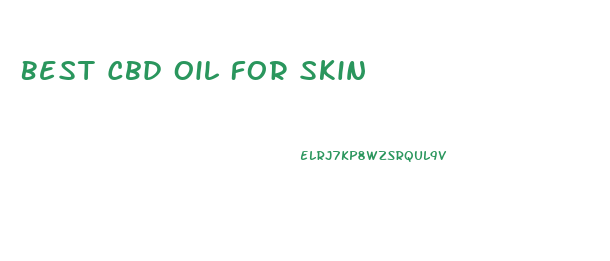 Best Cbd Oil For Skin