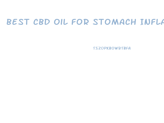 Best Cbd Oil For Stomach Inflammation