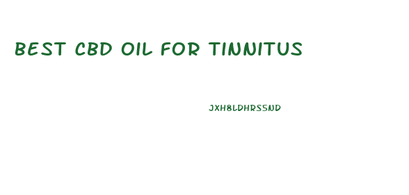 Best Cbd Oil For Tinnitus