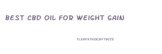 Best Cbd Oil For Weight Gain