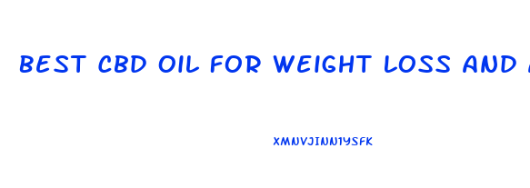 Best Cbd Oil For Weight Loss And Anxiety