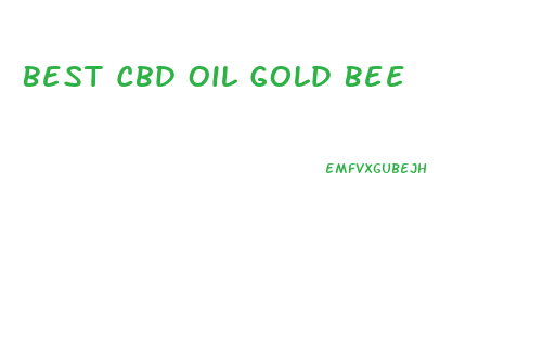 Best Cbd Oil Gold Bee