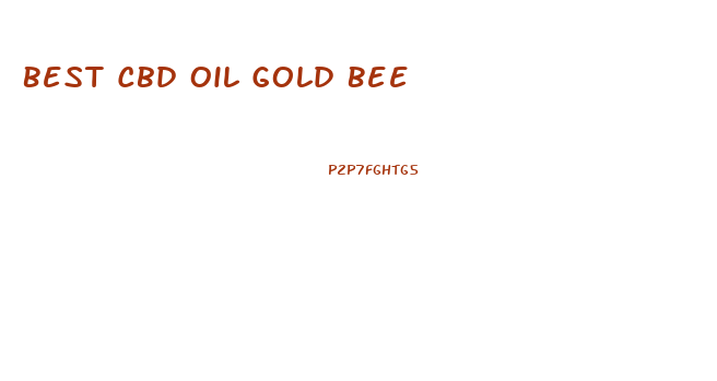 Best Cbd Oil Gold Bee