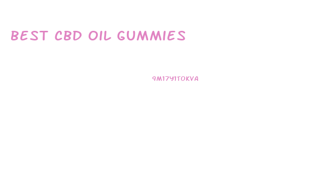 Best Cbd Oil Gummies