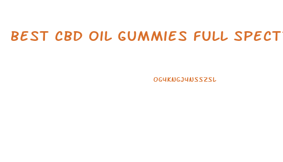 Best Cbd Oil Gummies Full Spectrum For Cheap Online