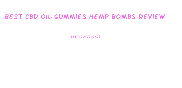 Best Cbd Oil Gummies Hemp Bombs Review