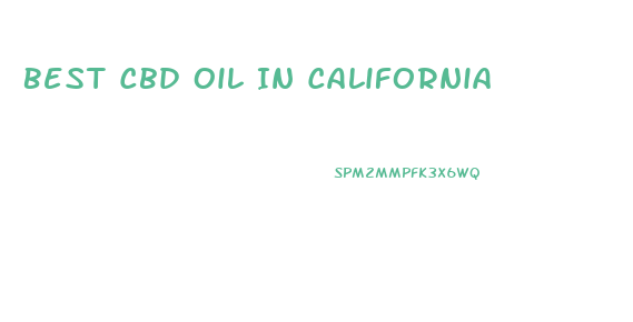 Best Cbd Oil In California