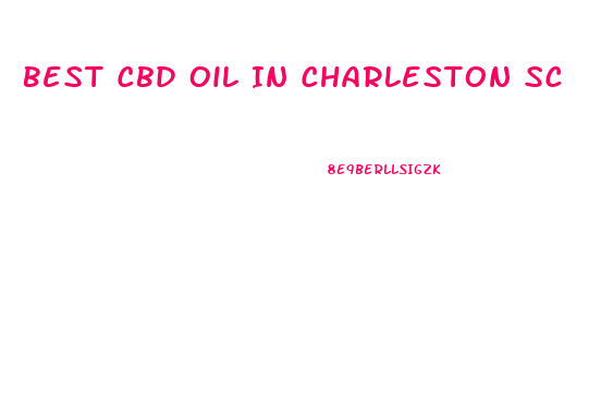 Best Cbd Oil In Charleston Sc
