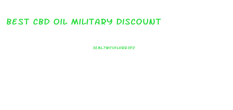 Best Cbd Oil Military Discount