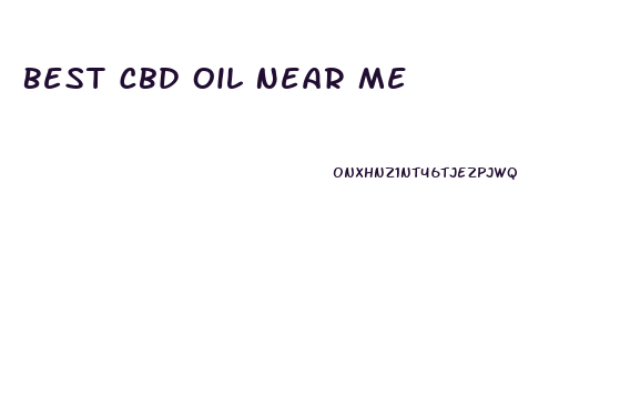 Best Cbd Oil Near Me