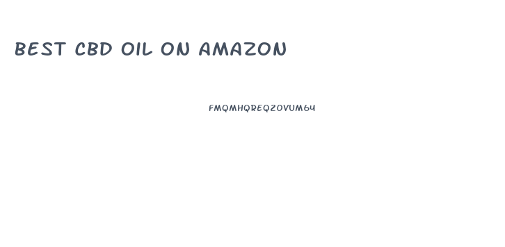 Best Cbd Oil On Amazon