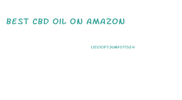 Best Cbd Oil On Amazon