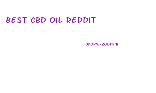 Best Cbd Oil Reddit