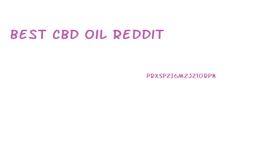 Best Cbd Oil Reddit