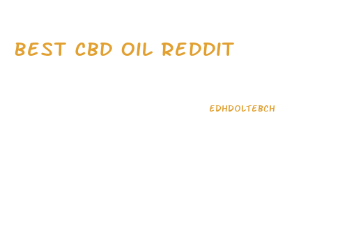 Best Cbd Oil Reddit