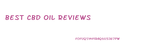 Best Cbd Oil Reviews