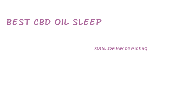 Best Cbd Oil Sleep