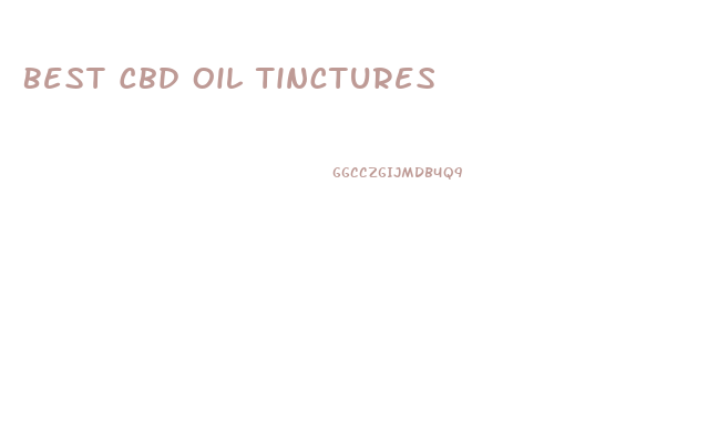 Best Cbd Oil Tinctures