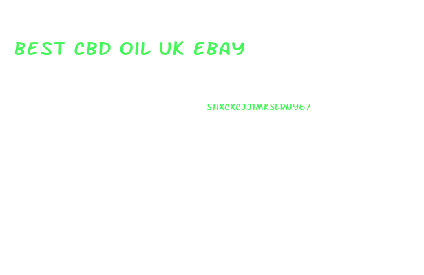 Best Cbd Oil Uk Ebay