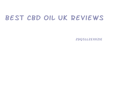 Best Cbd Oil Uk Reviews