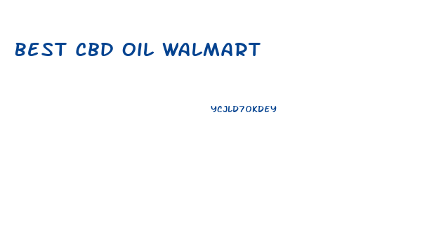 Best Cbd Oil Walmart