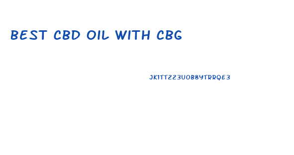 Best Cbd Oil With Cbg