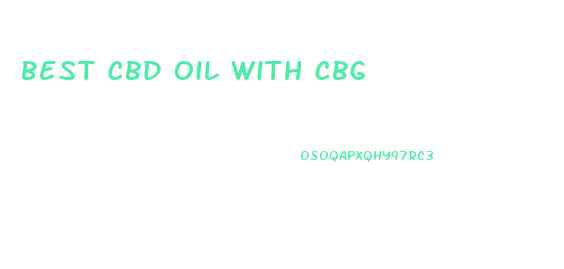 Best Cbd Oil With Cbg