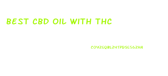 Best Cbd Oil With Thc