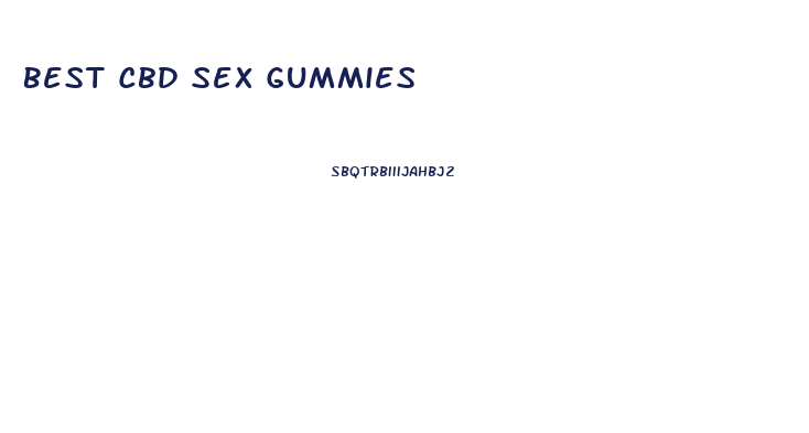 Best Cbd Sex Gummies