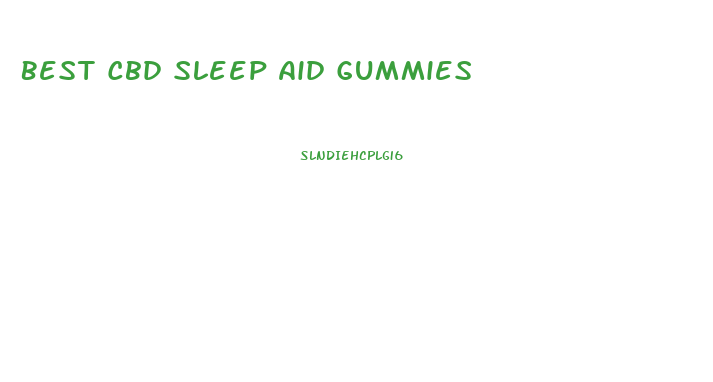 Best Cbd Sleep Aid Gummies