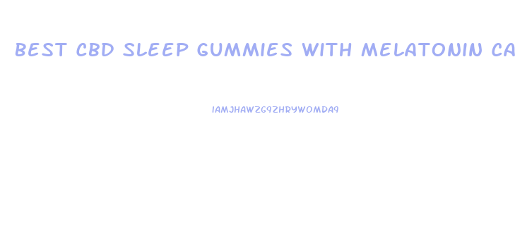 Best Cbd Sleep Gummies With Melatonin Canada