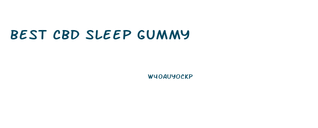 Best Cbd Sleep Gummy