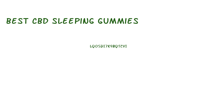 Best Cbd Sleeping Gummies