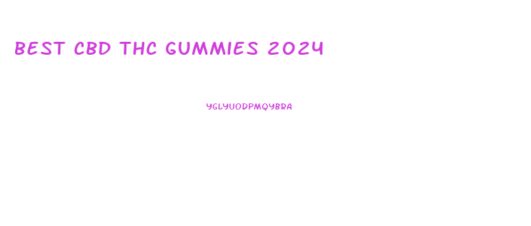 Best Cbd Thc Gummies 2024
