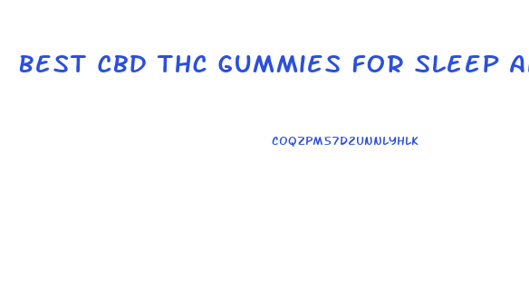 Best Cbd Thc Gummies For Sleep And Pain