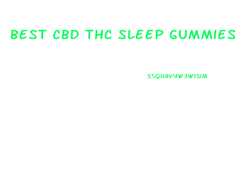 Best Cbd Thc Sleep Gummies