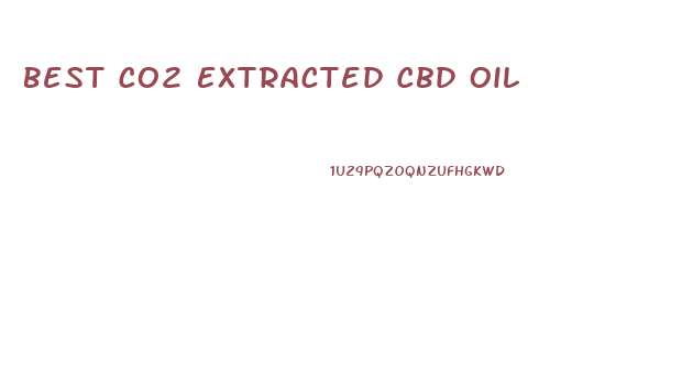 Best Co2 Extracted Cbd Oil