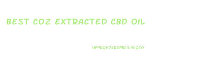 Best Co2 Extracted Cbd Oil