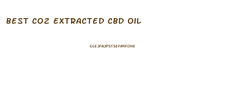 Best Co2 Extracted Cbd Oil