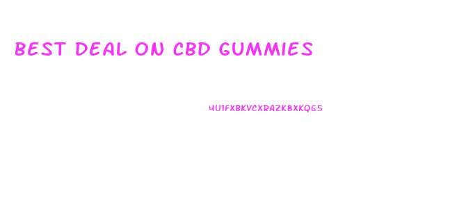 Best Deal On Cbd Gummies