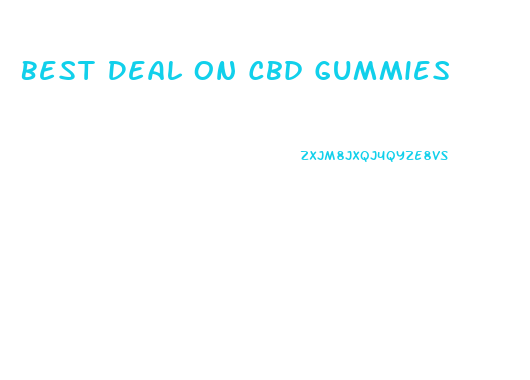 Best Deal On Cbd Gummies