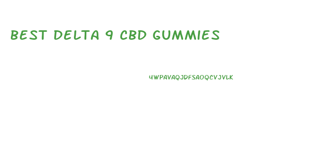 Best Delta 9 Cbd Gummies