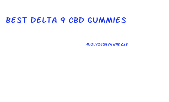 Best Delta 9 Cbd Gummies