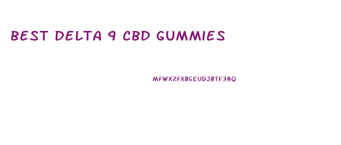 Best Delta 9 Cbd Gummies