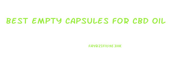 Best Empty Capsules For Cbd Oil