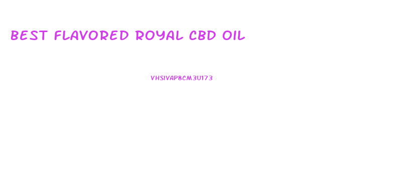 Best Flavored Royal Cbd Oil